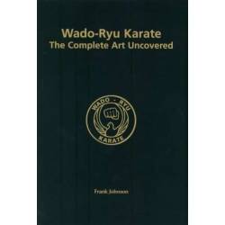 Book WADO-RYU KARATE THE COMPLETE ART UNCOVERED, by Frank JOHNSON, English